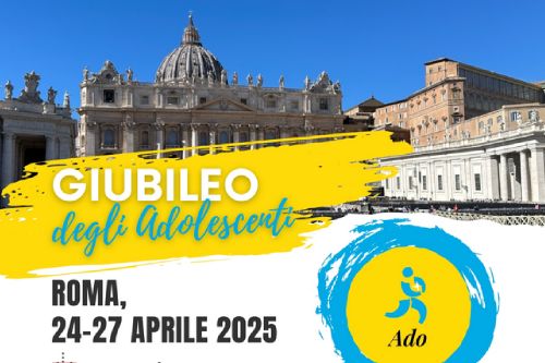 Giubileo adolescenti dal 25 al 27 aprile