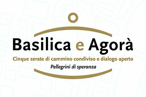 Basilica e Agorà 2025: il programma…